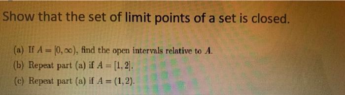 solved-show-that-the-set-of-limit-points-of-a-set-is-closed-chegg