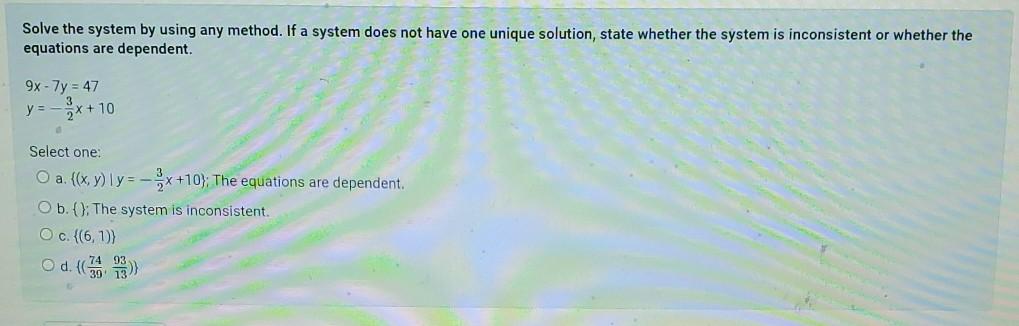 Solved Solve the system by using any method. If a system | Chegg.com