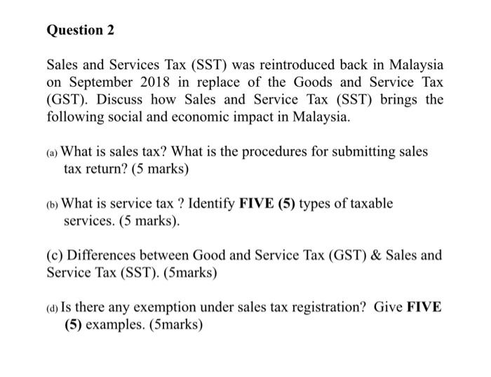 Solved Question 2 Sales and Services Tax (SST) was  Chegg.com