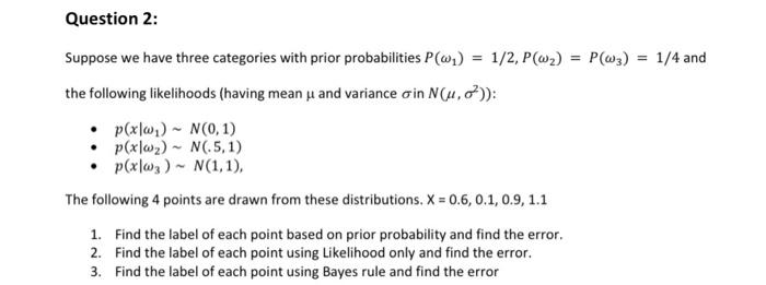 Solved Question 2: Suppose we have three categories with | Chegg.com