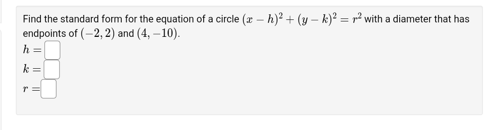 Solved Find the standard form for the equation of a circle | Chegg.com