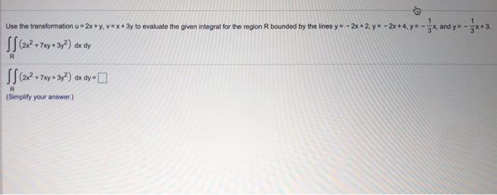 Solved 1 1 3x+3. Use the transformation u = 2x +y, v=x+3y to | Chegg.com