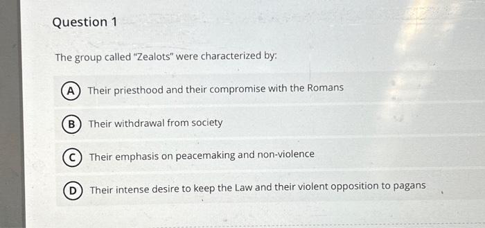 Question 1 The group called 