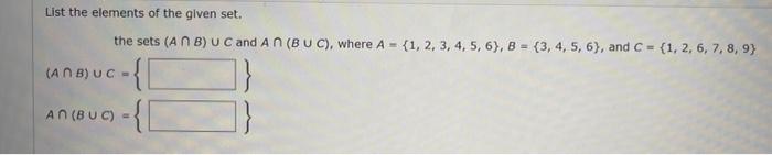 Solved List The Elements Of The Given Set. The Sets (ANB) U | Chegg.com