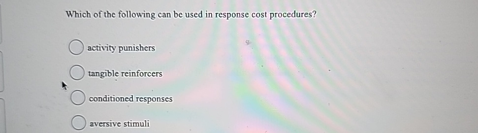 Solved Which of the following can be used in response cost | Chegg.com