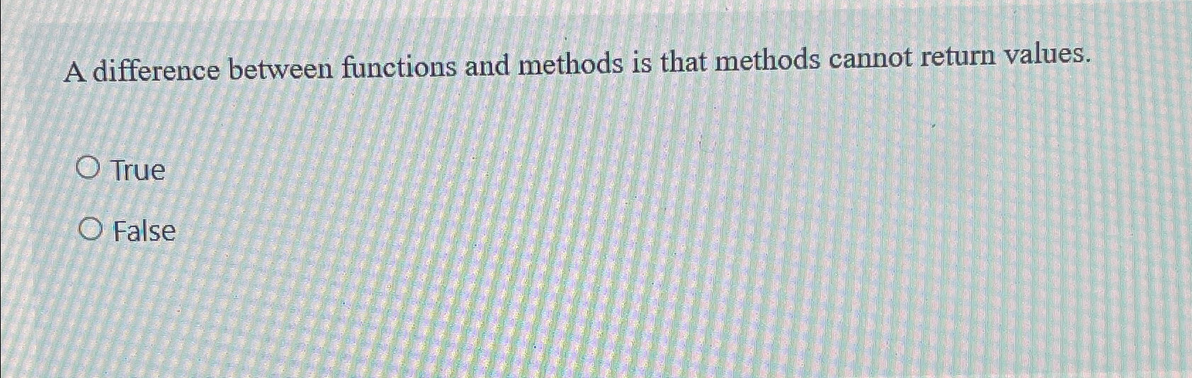 Solved A difference between functions and methods is that | Chegg.com