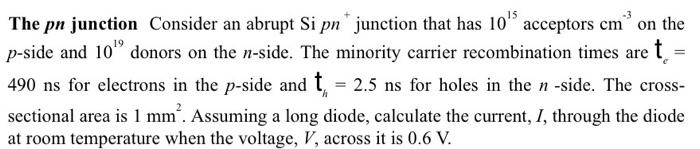 Solved The pn junction Consider an abrupt Si pn+junction | Chegg.com