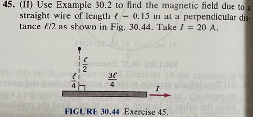 Solved (II) ﻿Use Example 30.2 ﻿to find the magnetic field | Chegg.com