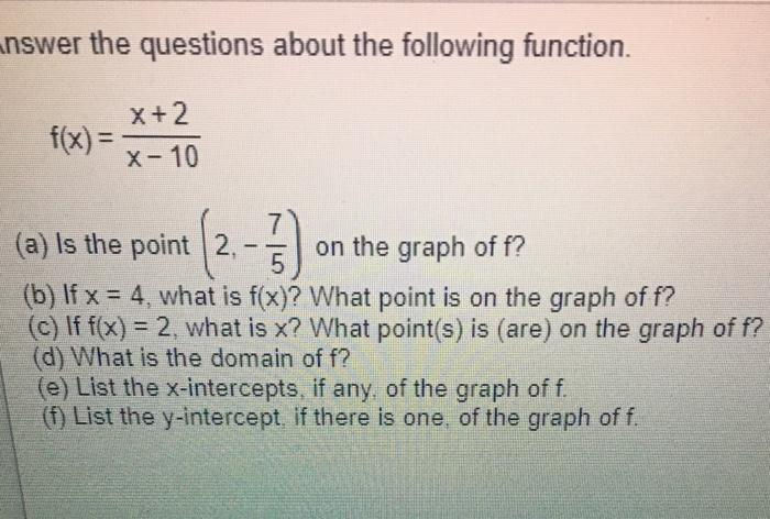 Solved nswer the questions about the following function. X+2 | Chegg.com