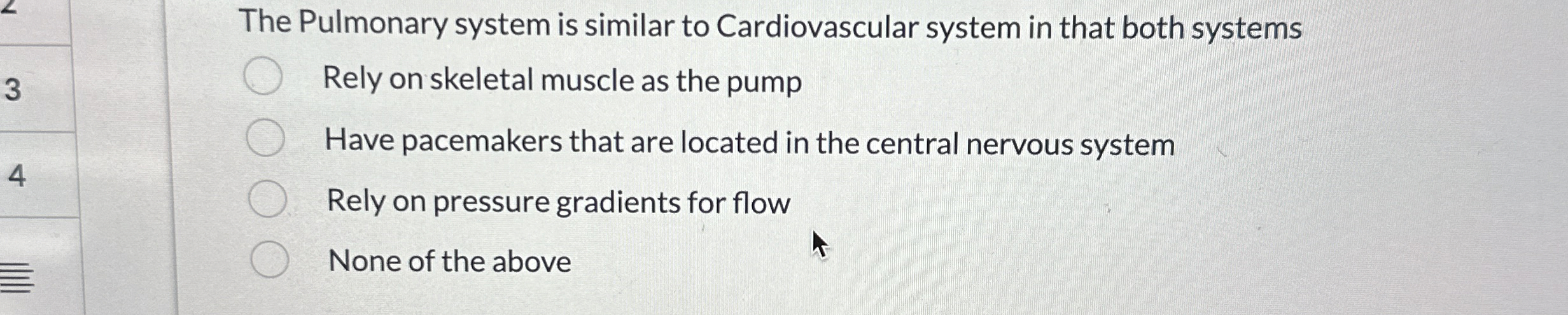 Solved The Pulmonary system is similar to Cardiovascular | Chegg.com