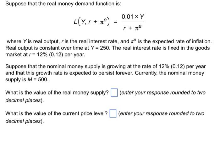 solved-suppose-that-the-real-money-demand-function-is-chegg