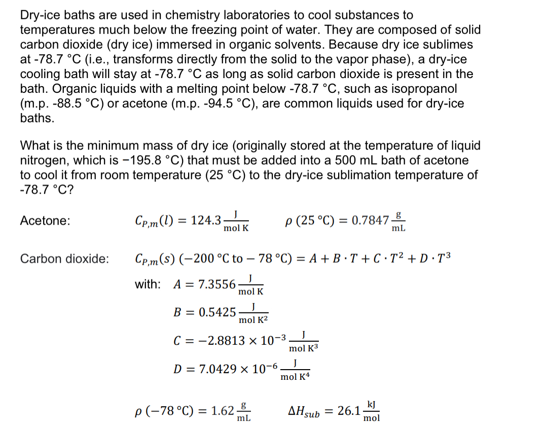 Solved Dryice baths are used in chemistry laboratories to