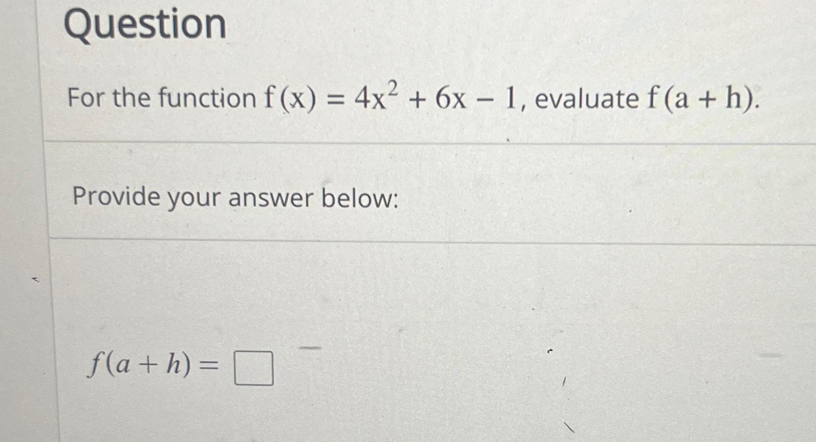 Solved Questionfor The Function F X 4x2 6x 1 ﻿evaluate