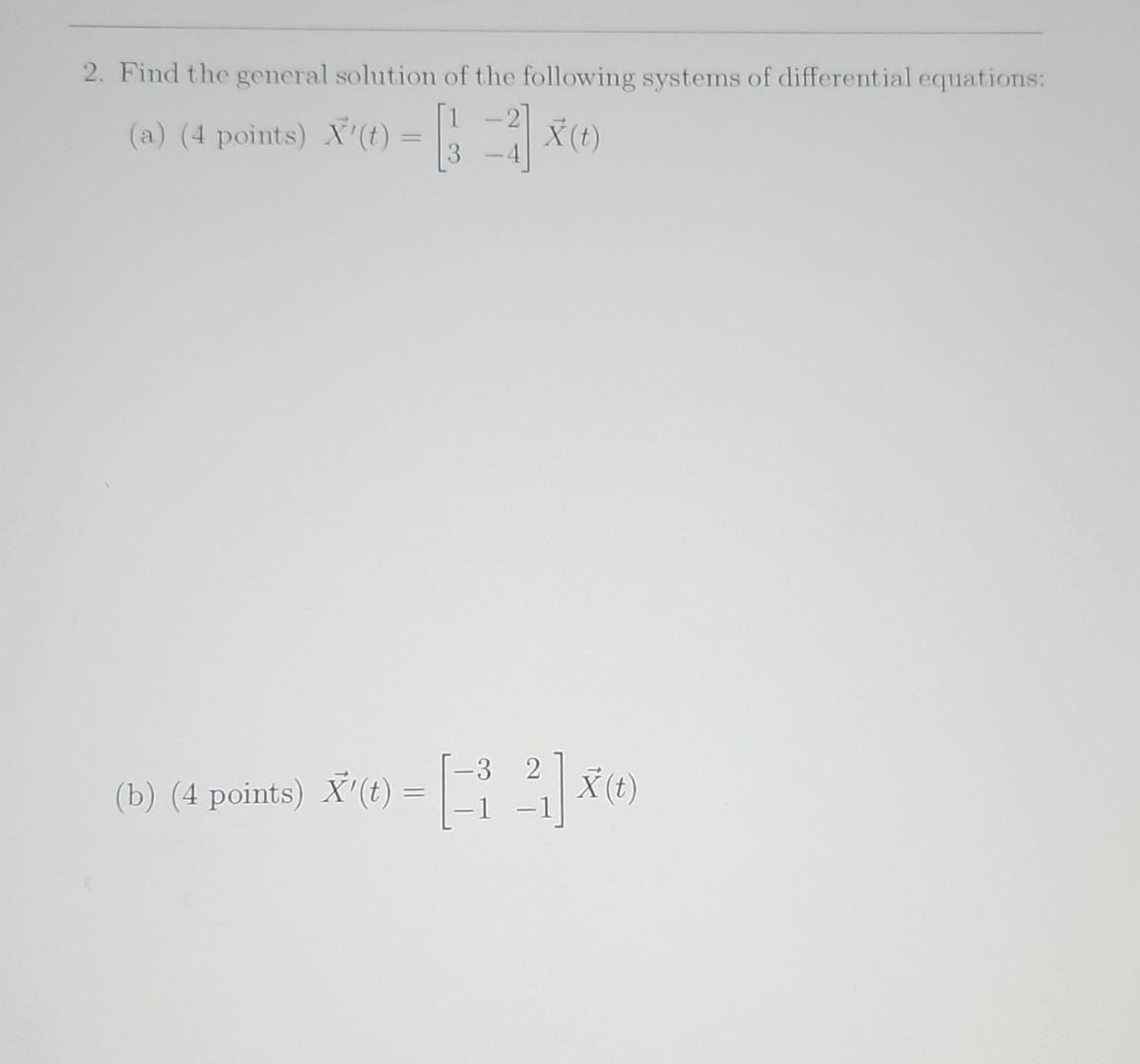 Solved 2. Find the general solution of the following systems | Chegg.com