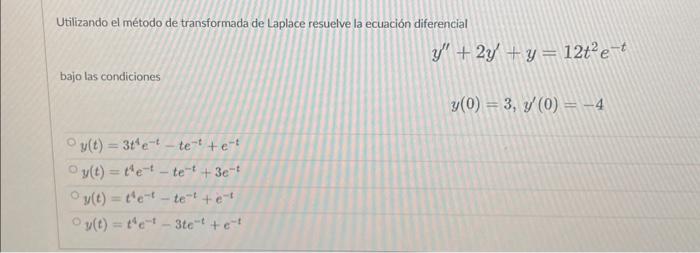 Utilizando el método de transformada de Laplace resuelve la ecuación diferencial \[ y^{\prime \prime}+2 y^{\prime}+y=12 t^{2}