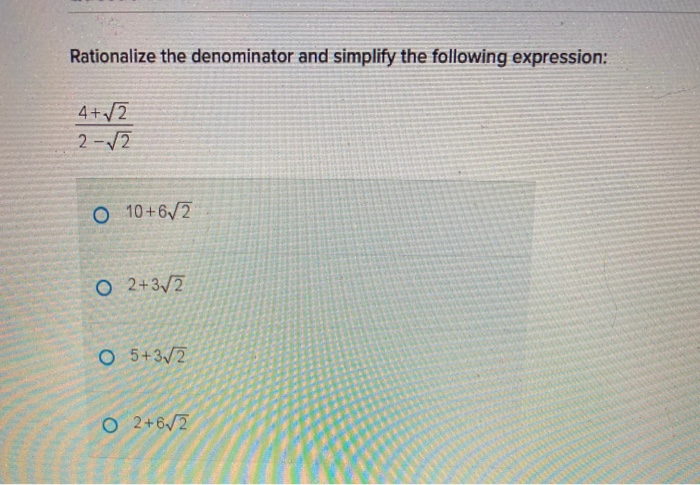 Solved Rationalize The Denominator And Simplify The Follo Chegg Com