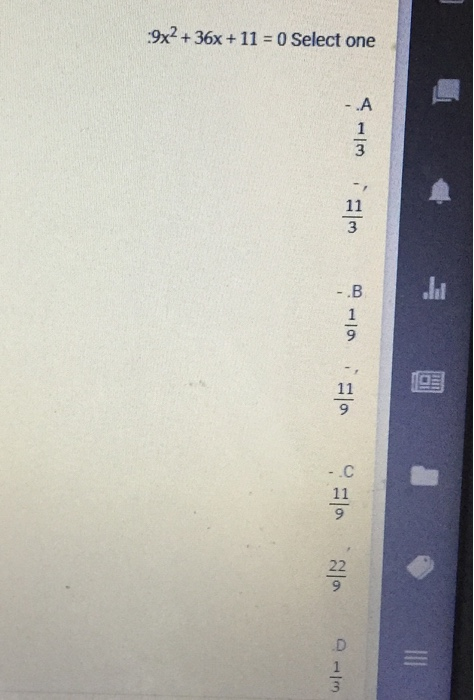 Solved -9x2 + 36x + 11 = 0 Select one who wins -.B 11 9 | Chegg.com