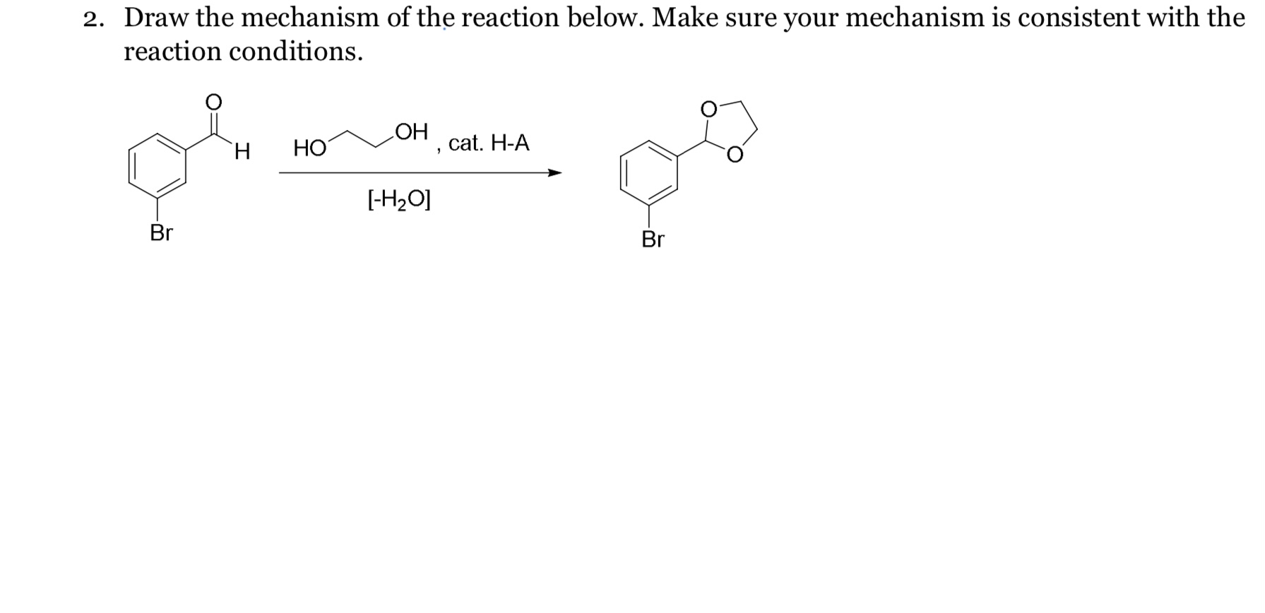 Solved Draw the mechanism of the reaction below. Make sure | Chegg.com