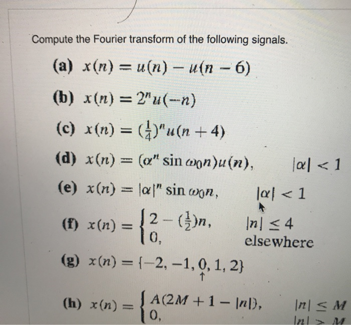 Solved Compute The Fourier Transform Of The Following Sig Chegg Com