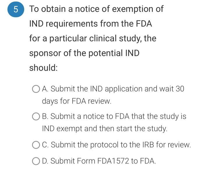 Solved 5 To Obtain A Notice Of Exemption Of A IND | Chegg.com