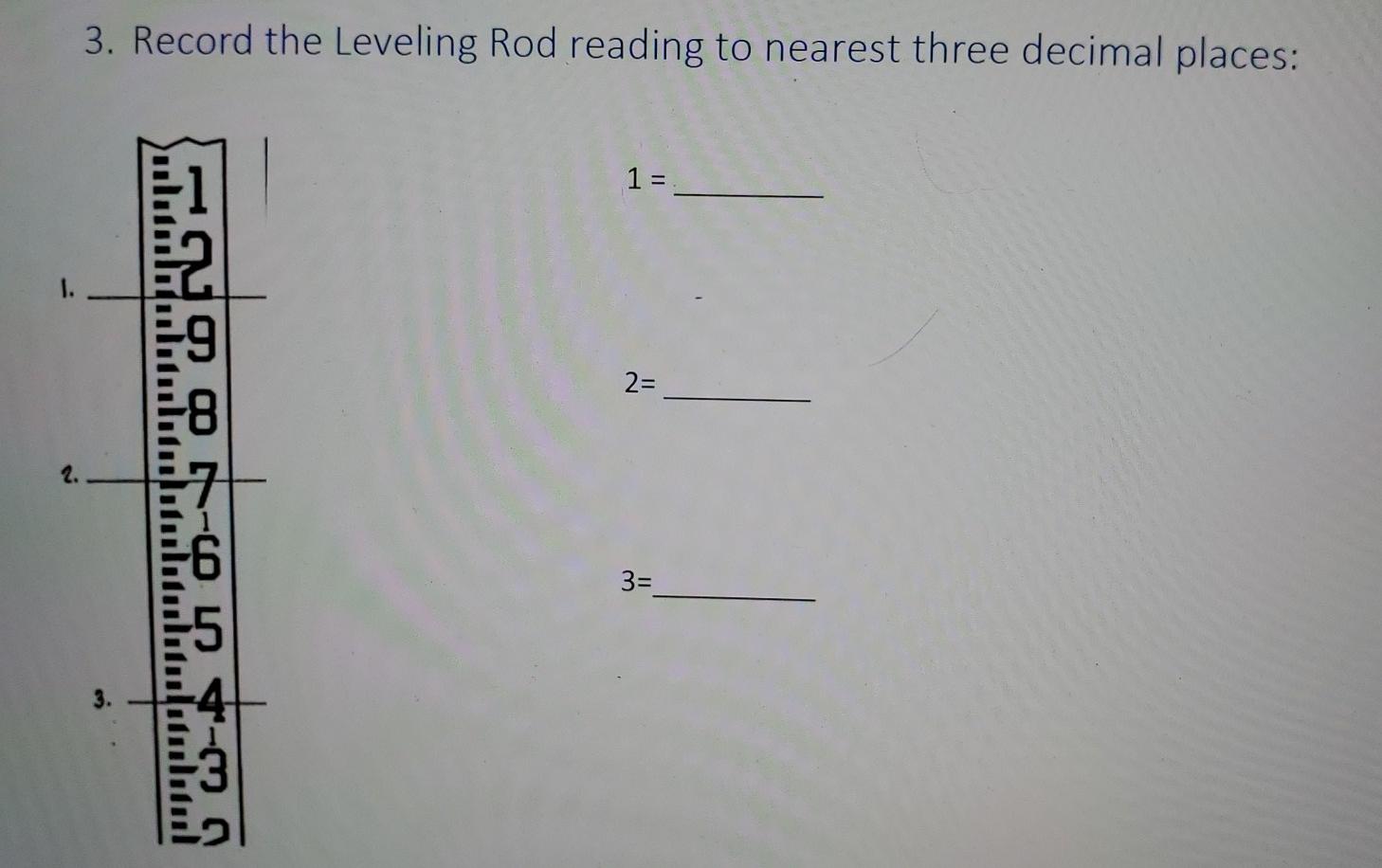 Solved 3. Record the Leveling Rod reading to nearest three | Chegg.com