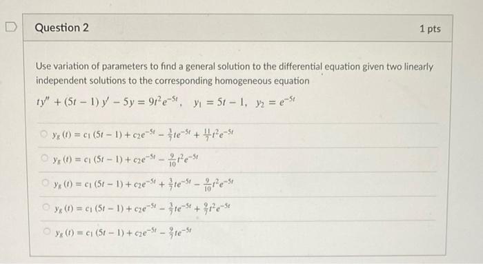 Solved Question 2 1 pts Use variation of parameters to find | Chegg.com