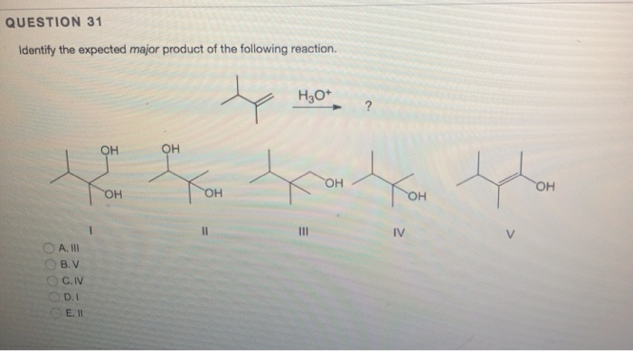Solved QUESTION 31 Identify the expected major product of | Chegg.com
