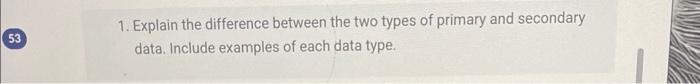 Solved 1. Explain the difference between the two types of | Chegg.com