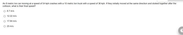 Solved An 8 metric ton car moving at a speed of 54kph | Chegg.com