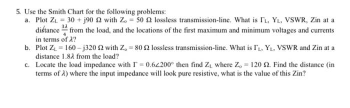 Solved 5. Use the Smith Chart for the following problems: a. | Chegg.com