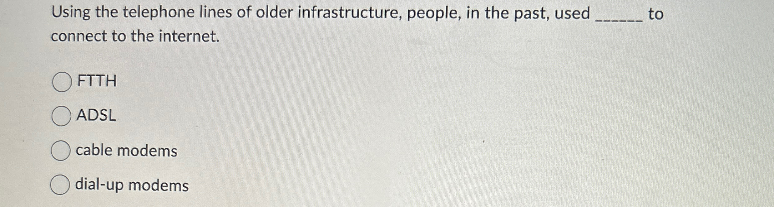 Solved Using the telephone lines of older infrastructure, | Chegg.com