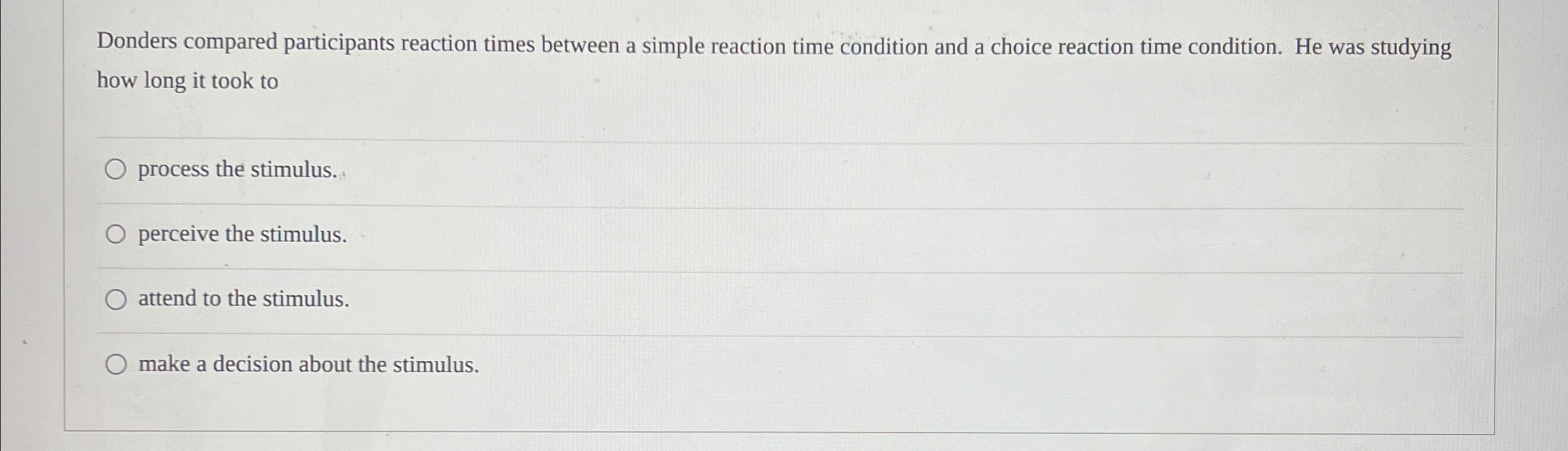 Solved Donders compared participants reaction times between | Chegg.com