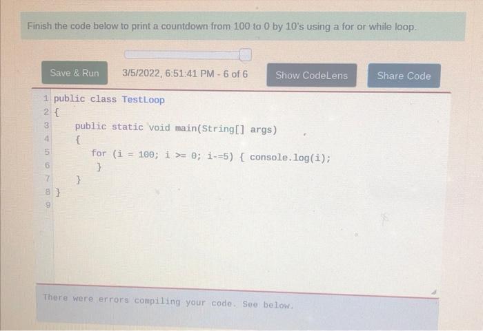 Solved The following code should print the values from 10 to | Chegg.com