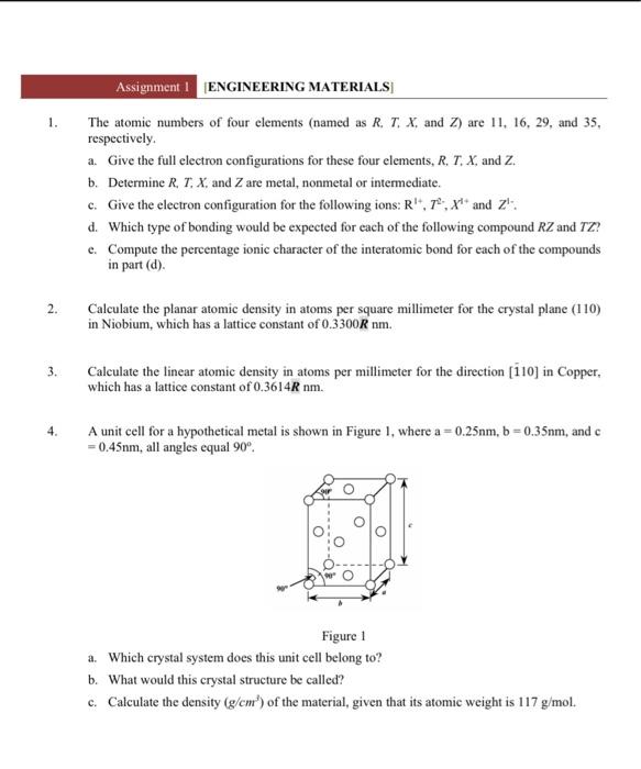 Solved 1. Assignment 1 ENGINEERING MATERIALS The atomic | Chegg.com