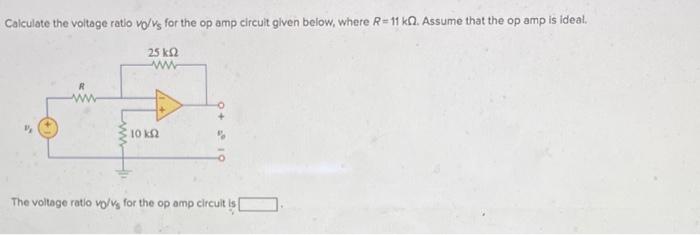 Solved Calculate The Voltage Ratio Vo/Vs For The Op Amp | Chegg.com