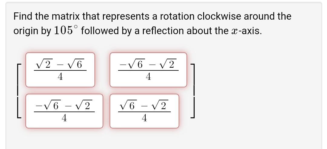 Solved Find the matrix that represents a rotation clockwise | Chegg.com