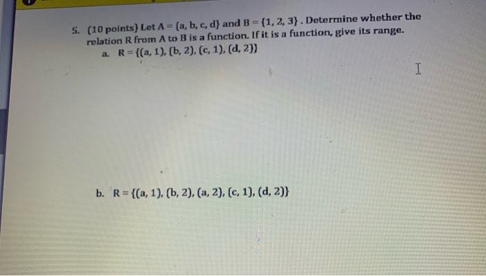 Solved 5. (10 points) Let A = (a, b, c, d) and B = {1, 2, | Chegg.com