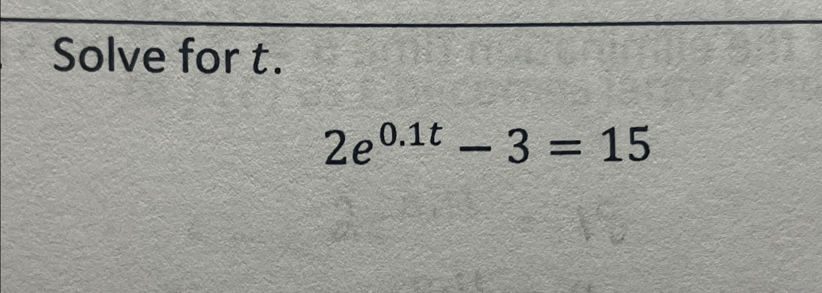 solved-solve-for-t-2e0-1t-3-15-chegg