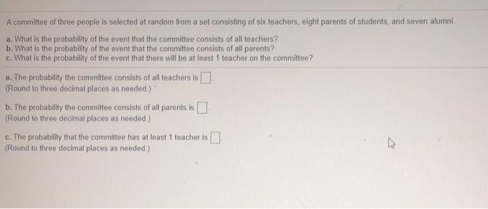 Solved A Committee Of Three People Is Selected At Random Chegg