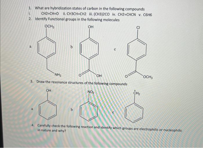 1. What are hybridization states of carbon in the following compounds
i. \( \mathrm{CH} 2=\mathrm{CH}=\mathrm{O} \) ii. \( \m