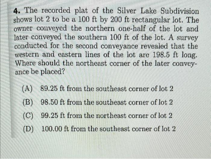 Solved a 4. The recorded plat of the Silver Lake Subdivision