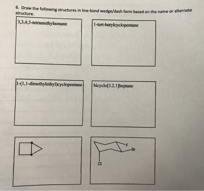 B Draw The Following Structures In Line Bond Chegg Com