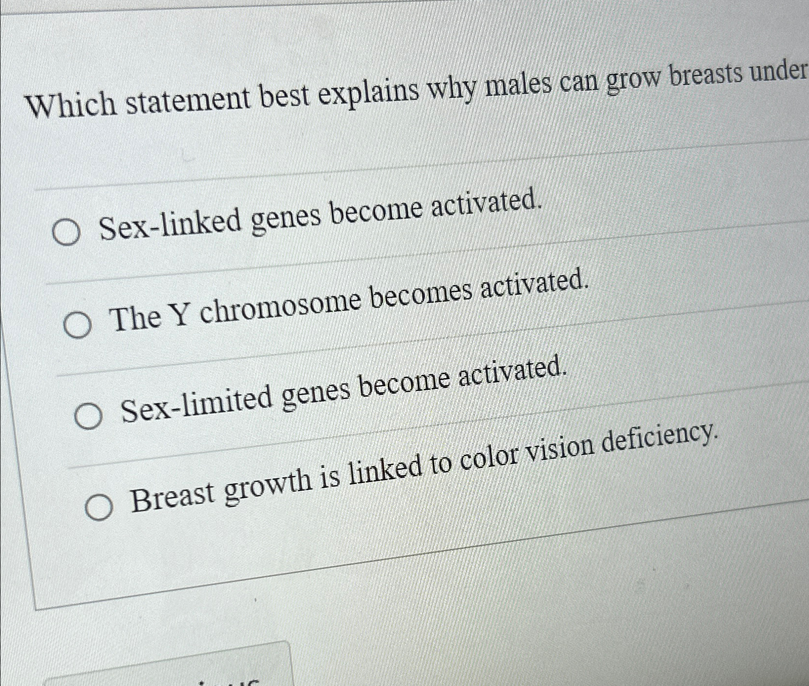 Solved Which statement best explains why males can grow | Chegg.com