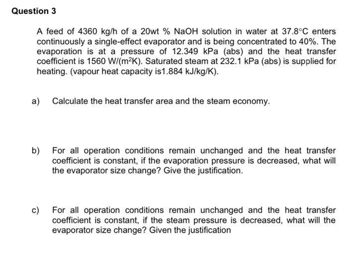 Question 3 A feed of 4360 kg/h of a 20wt NaOH