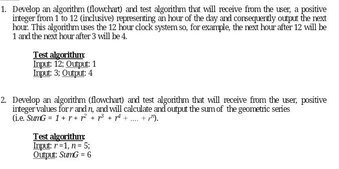 Solved 1. Develop an algorithm (flowchart) and test | Chegg.com