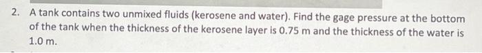 Solved 2. A tank contains two unmixed fluids (kerosene and | Chegg.com