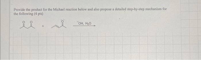 Solved Provide the product for the Michael reaction below | Chegg.com