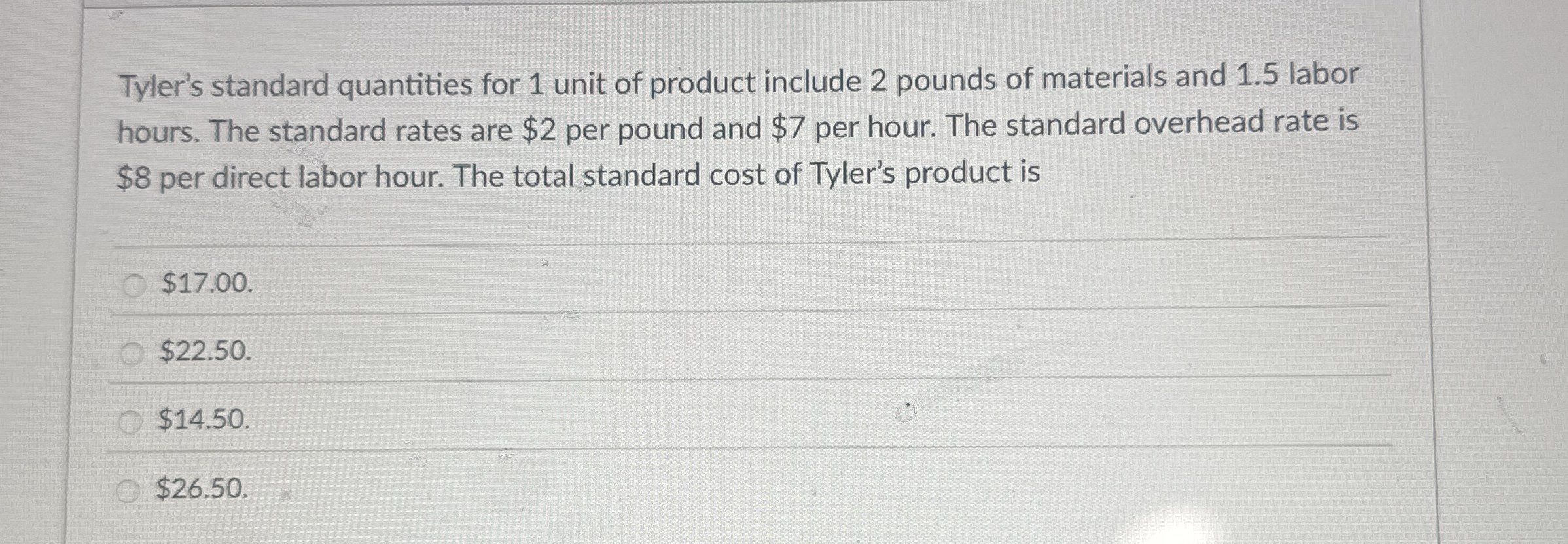 Solved Tyler's standard quantities for 1 ﻿unit of product | Chegg.com