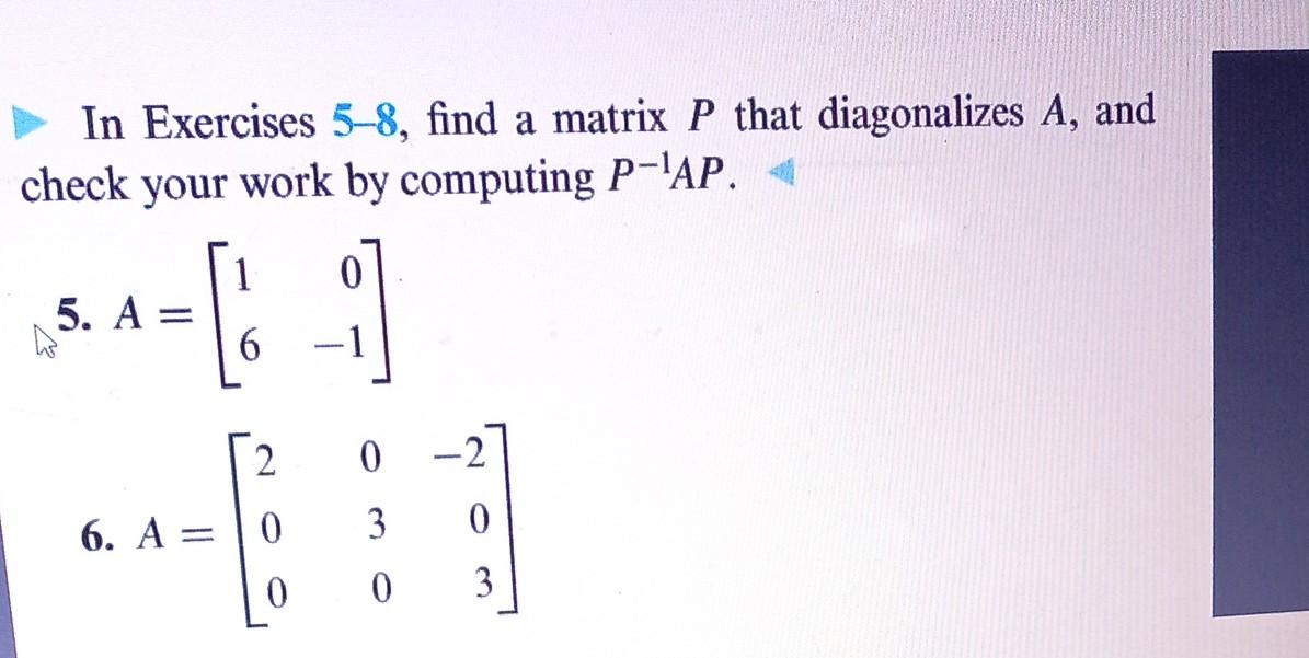 Solved In Exercises 5-8, find a matrix P that diagonalizes | Chegg.com