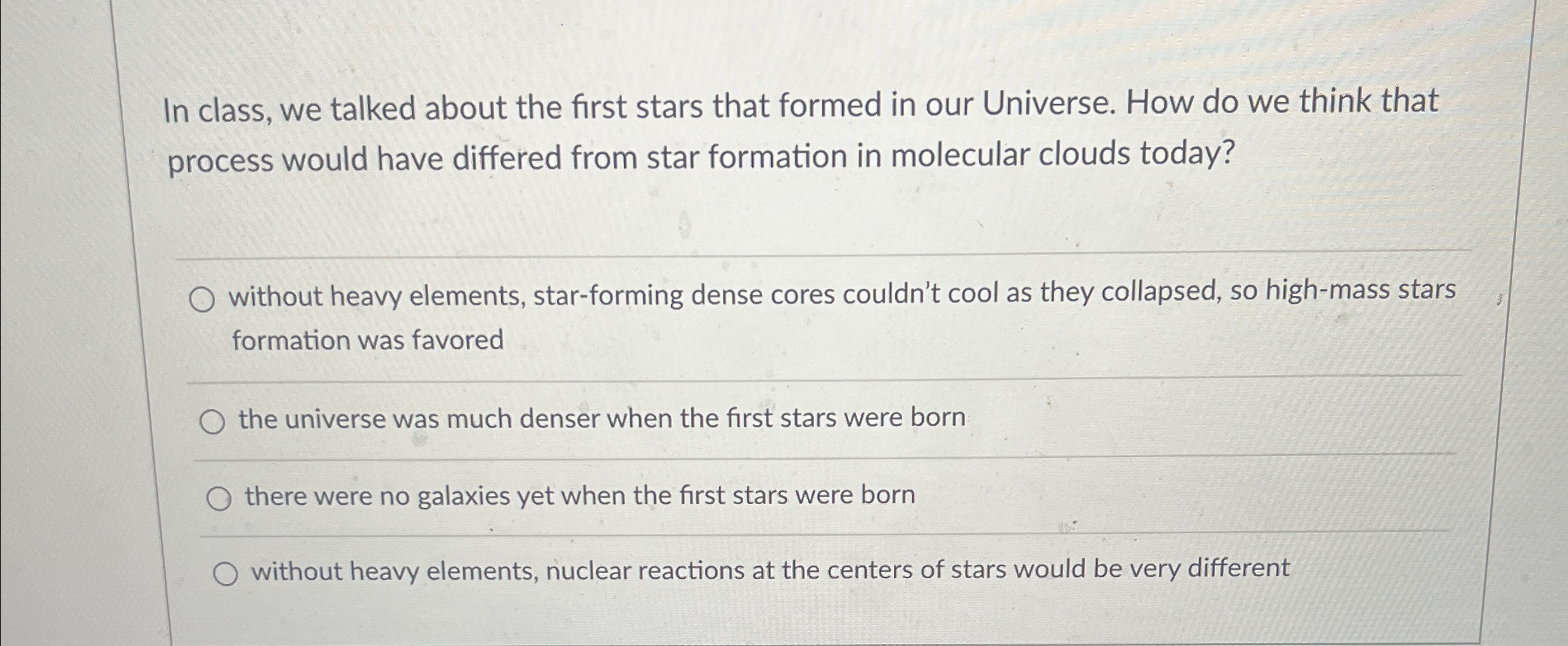 Solved In class, we talked about the first stars that formed | Chegg.com